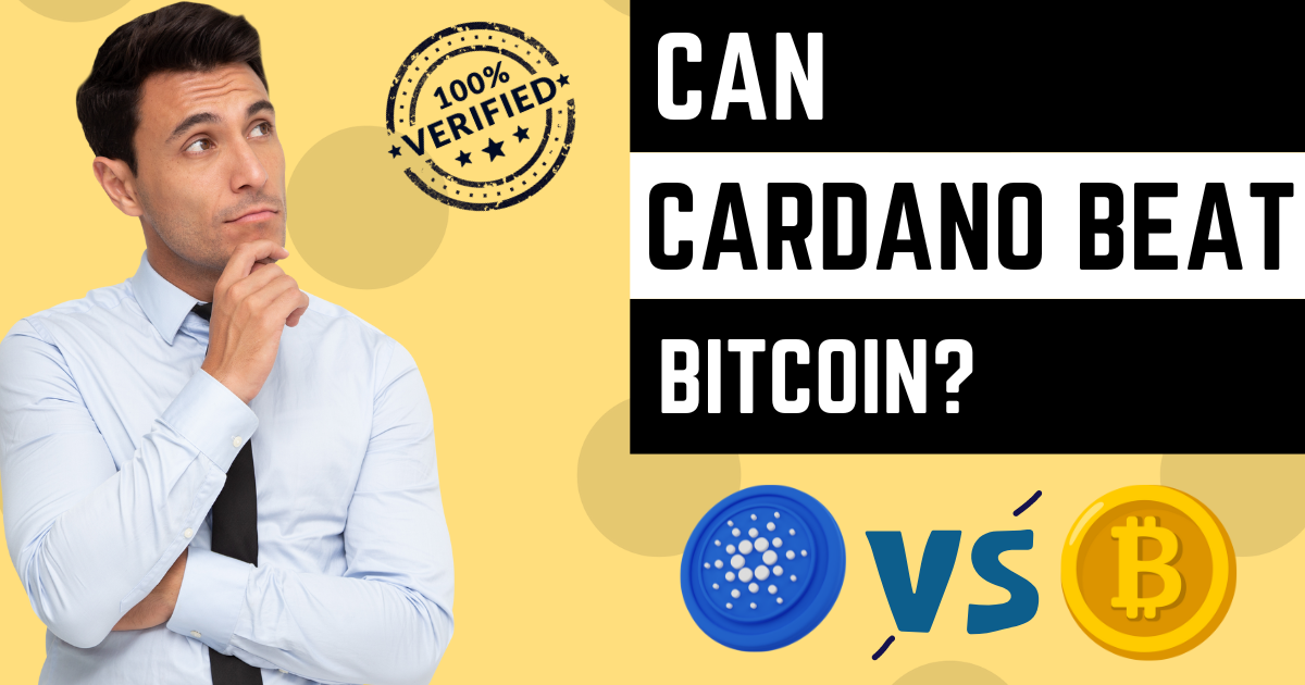 CAN CARDANO BEAT BITCOIN?