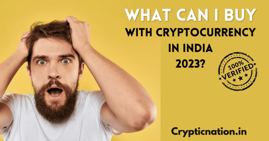 What can I buy with cryptocurrency in India 2023?