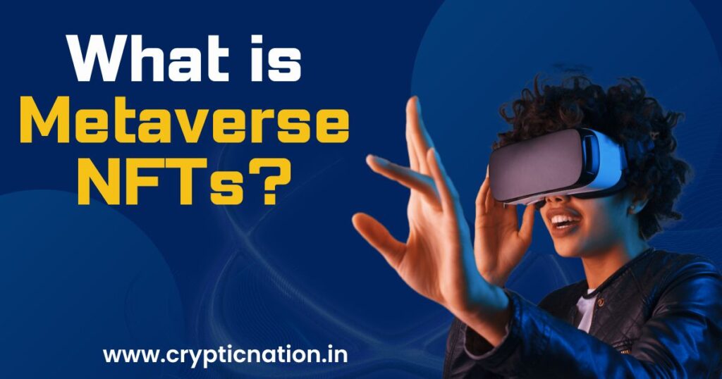 What is Metaverse NFTs?
