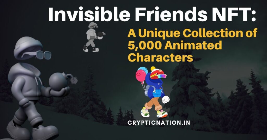 Invisible Friends NFT: