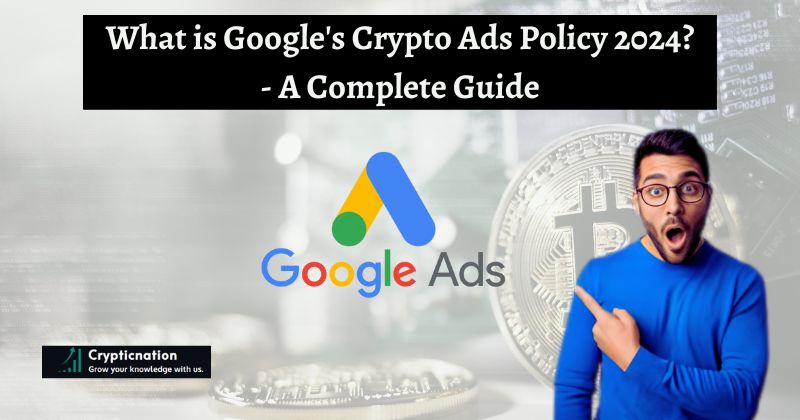 Google's Crypto Ads Policy