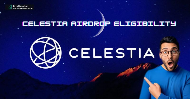 Celestia Airdrop Eligibility