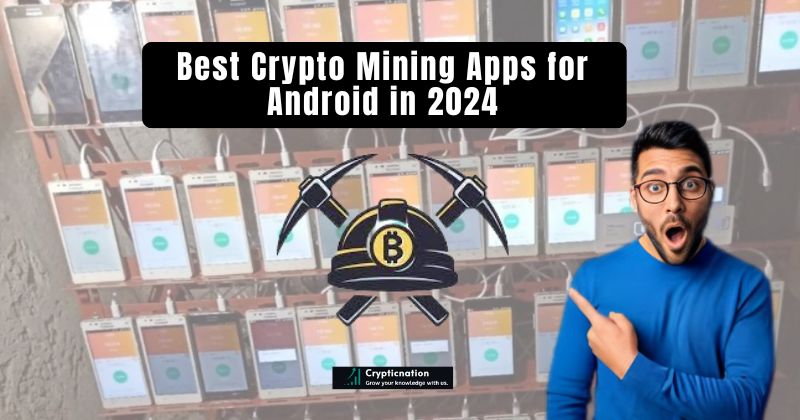 Best Crypto Mining Apps for Android